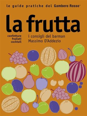 cover image of La frutta--Le guide pratiche del Gambero Rosso